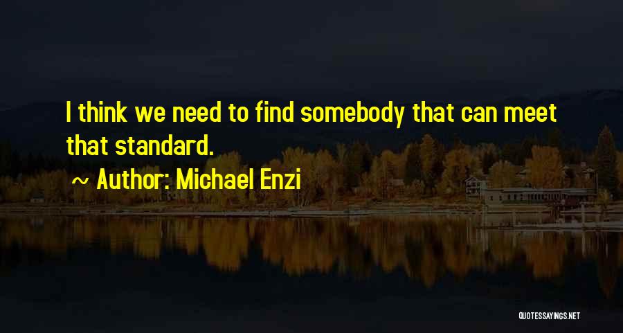 Michael Enzi Quotes 582281