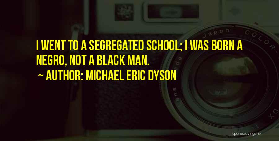 Michael Eric Dyson Quotes 520391