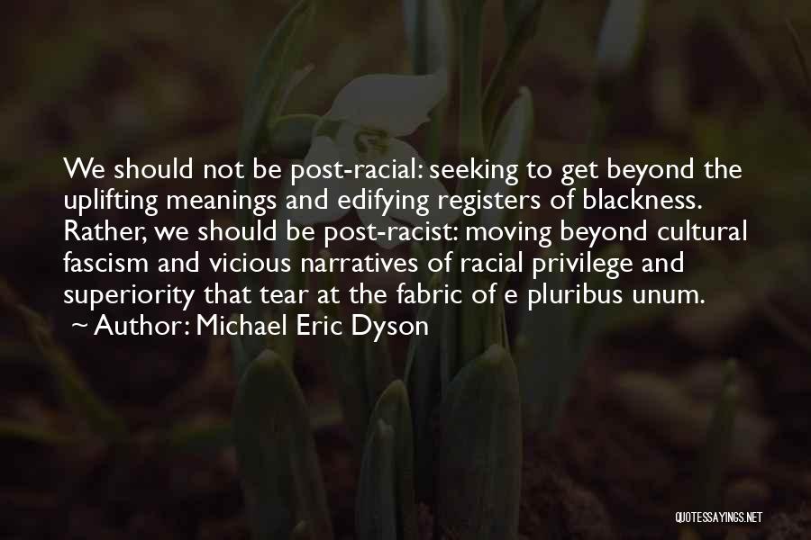 Michael Eric Dyson Quotes 574978