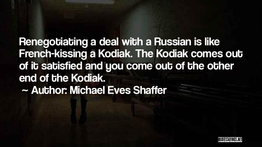 Michael Eves Shaffer Quotes 226713