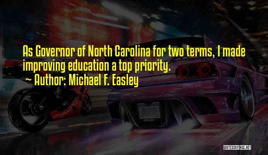 Michael F. Easley Quotes 1061325