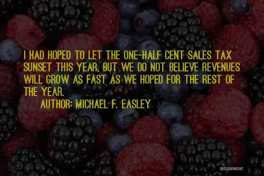 Michael F. Easley Quotes 1648481