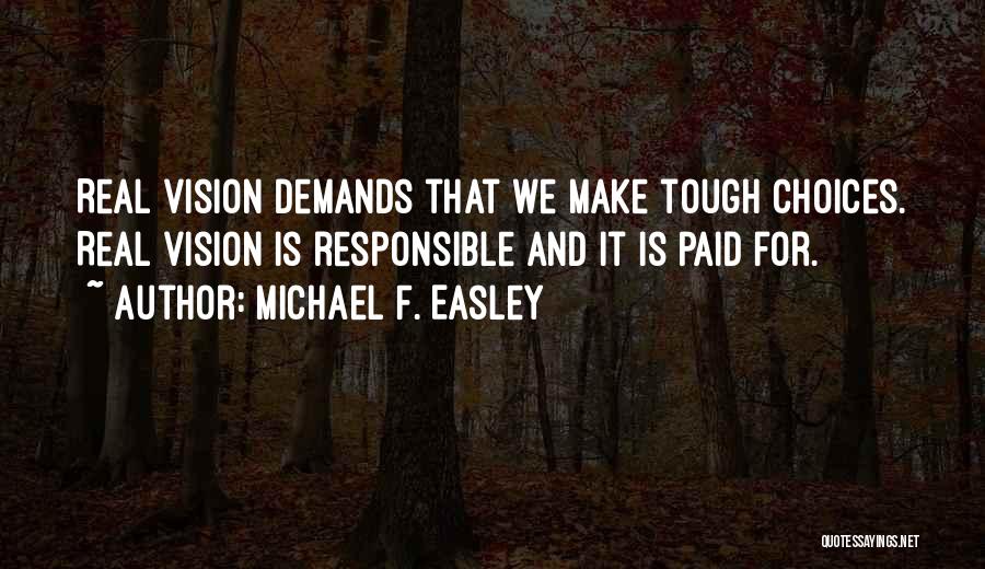 Michael F. Easley Quotes 563738