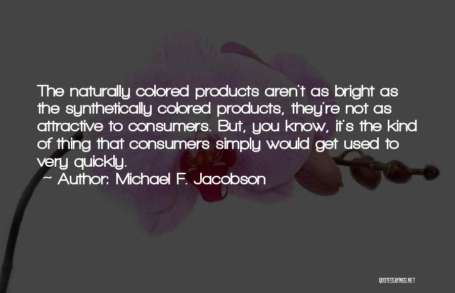 Michael F. Jacobson Quotes 833859