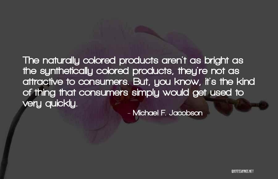 Michael F. Jacobson Quotes 833859 Michael F. Jacobson Quotes 833859