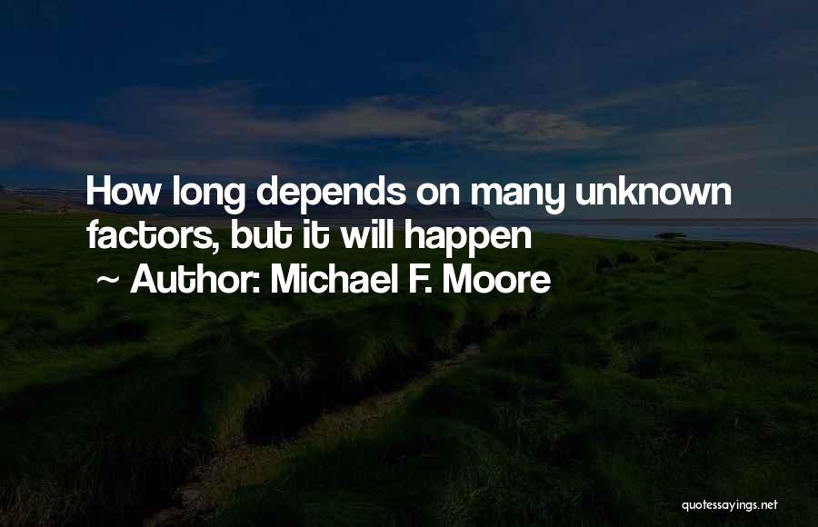 Michael F. Moore Quotes 1584812