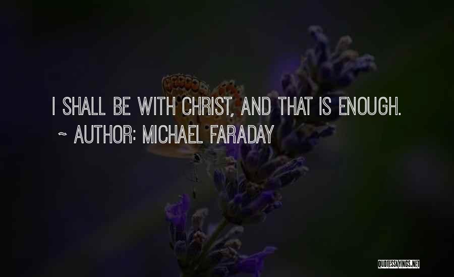 Michael Faraday Quotes 669375