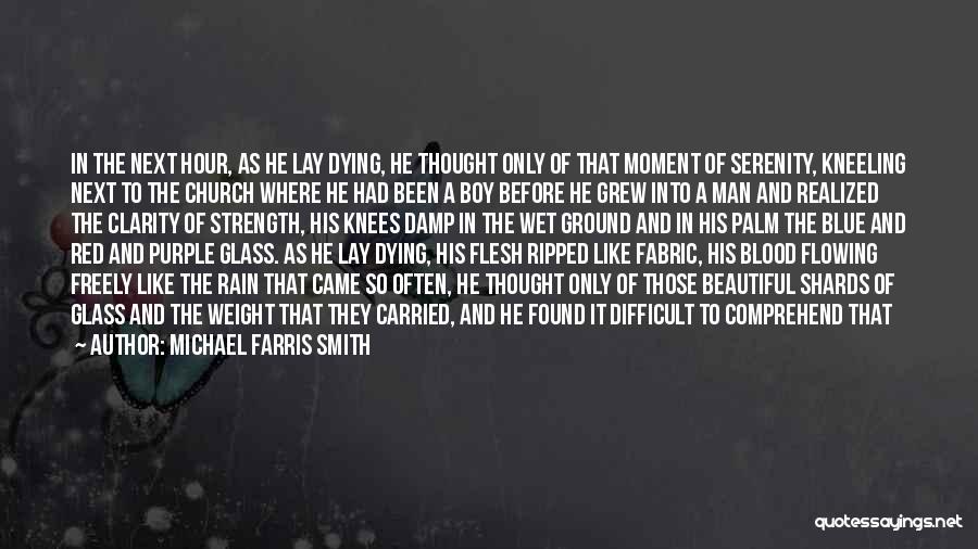 Michael Farris Smith Quotes 158067