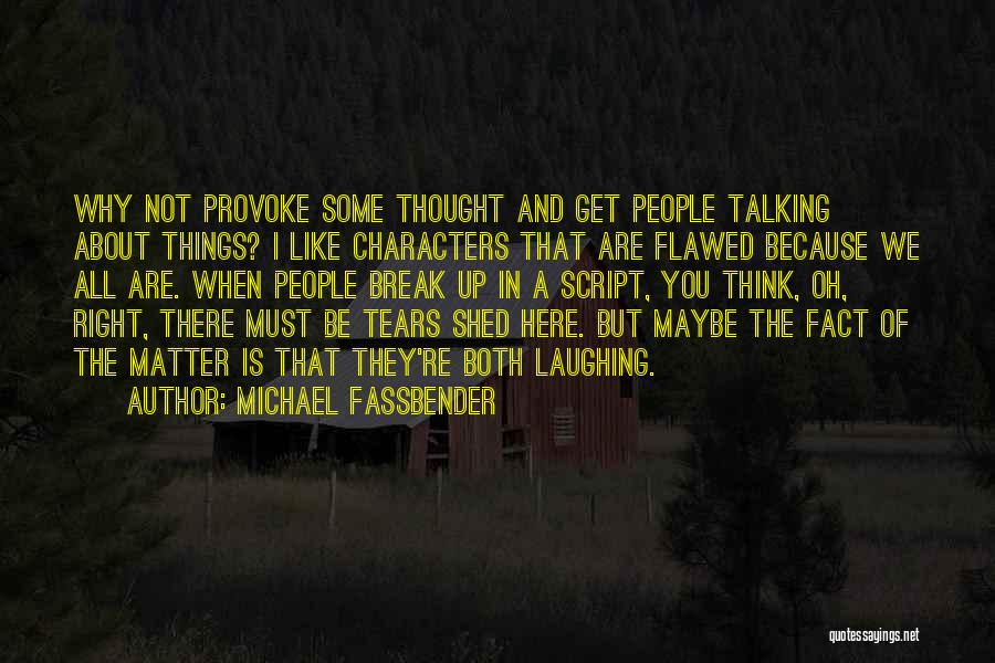 Michael Fassbender Quotes 857063