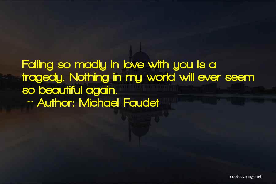Michael Faudet Quotes 345306