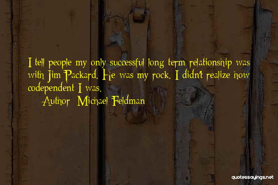 Michael Feldman Quotes 1189635