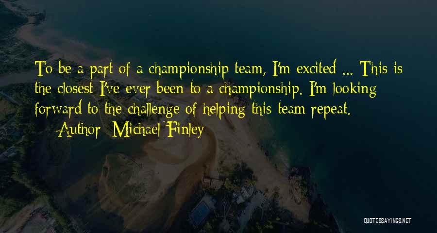 Michael Finley Quotes 184983