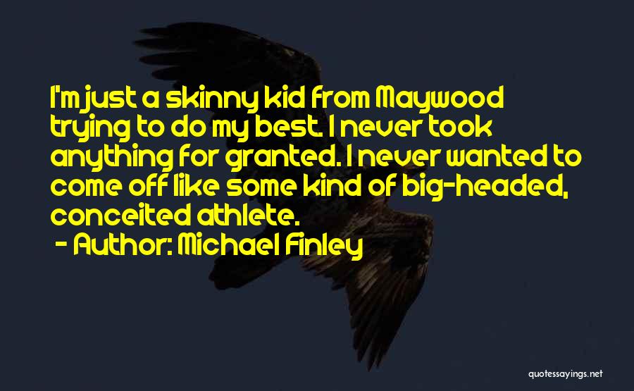 Michael Finley Quotes 326415