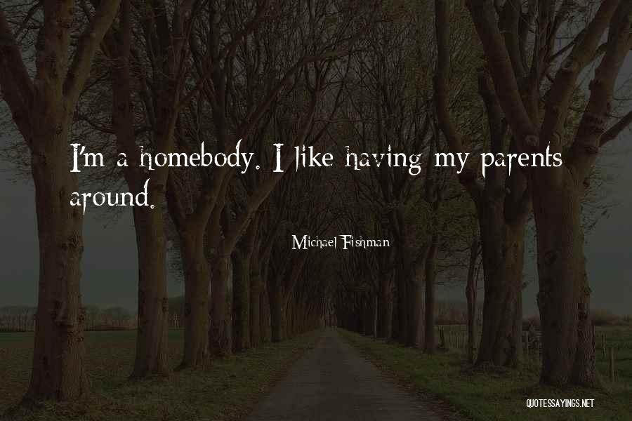 Michael Fishman Quotes 1746984 Michael Fishman Quotes 1746984