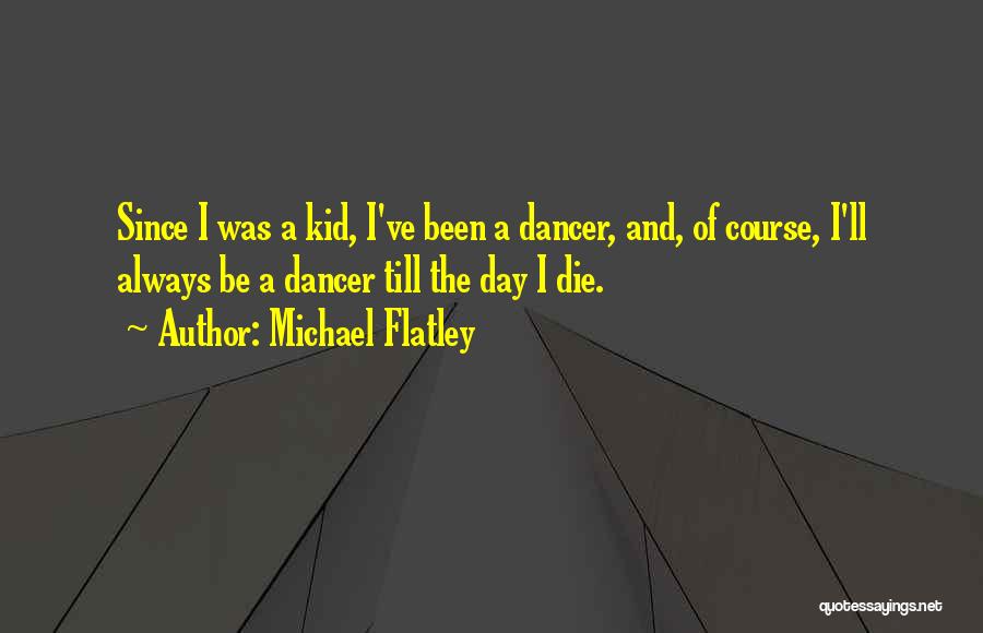 Michael Flatley Quotes 371751