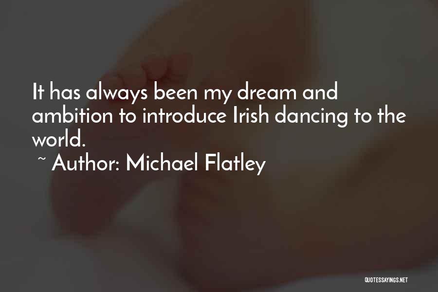 Michael Flatley Quotes 844402