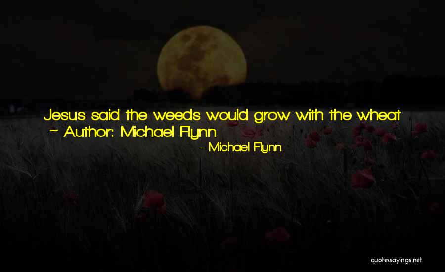 Michael Flynn Quotes 604347 Michael Flynn Quotes 604347