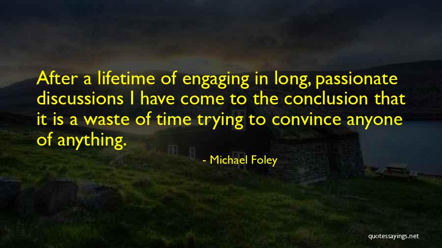 Michael Foley Quotes 1659623