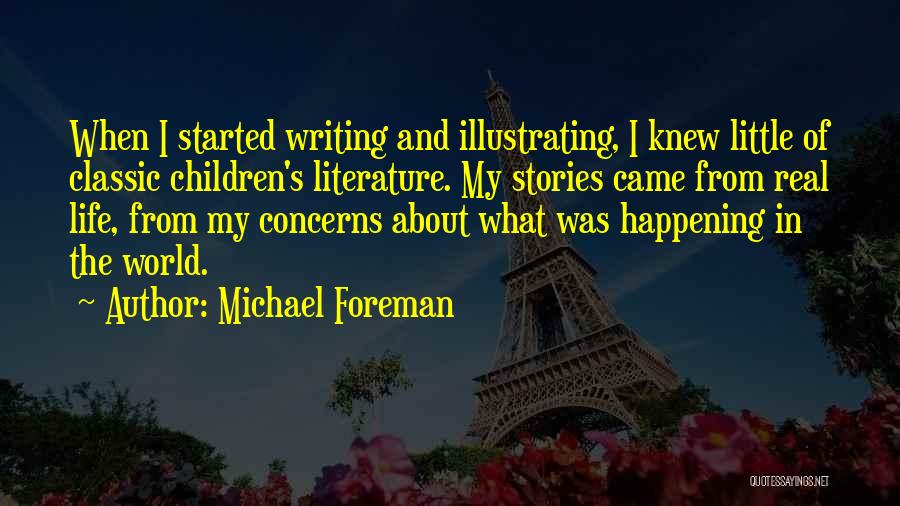 Michael Foreman Quotes 1058298