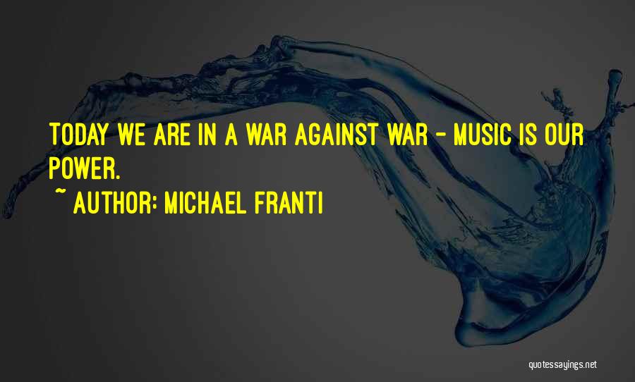 Michael Franti Quotes 1065048