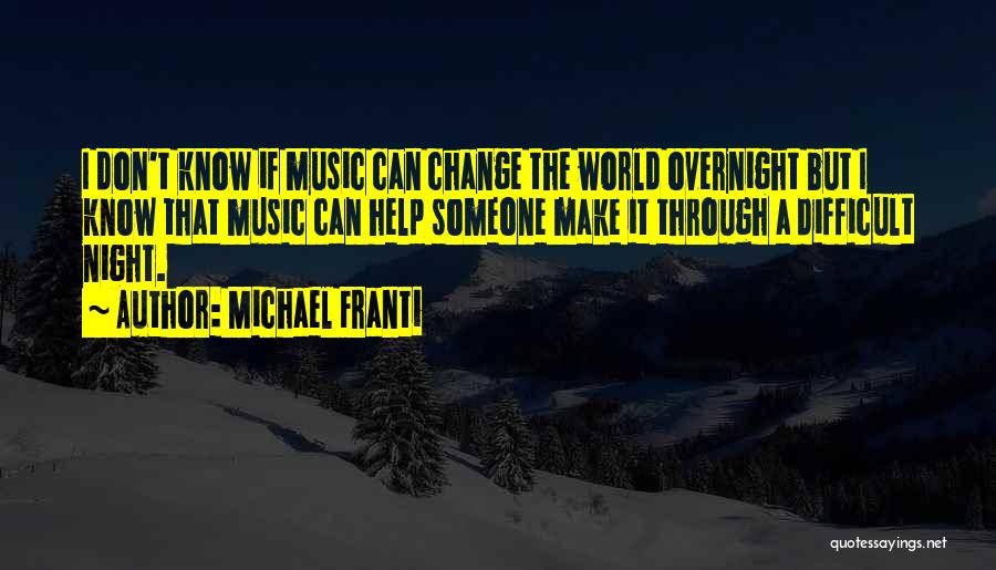 Michael Franti Quotes 1075854