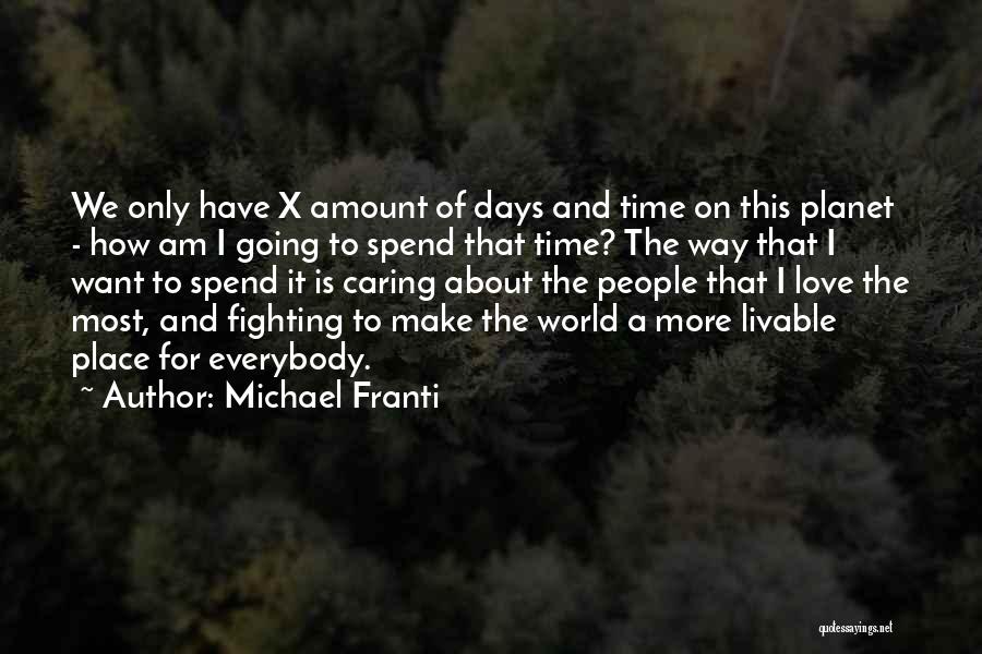 Michael Franti Quotes 1555821