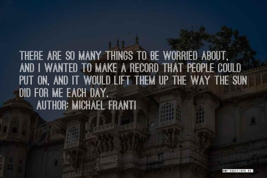 Michael Franti Quotes 1604791