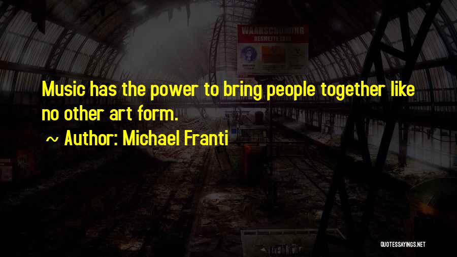 Michael Franti Quotes 1610312