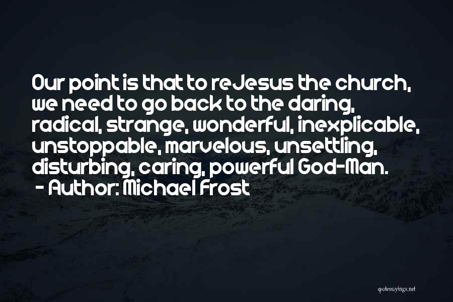 Michael Frost Quotes 1239151