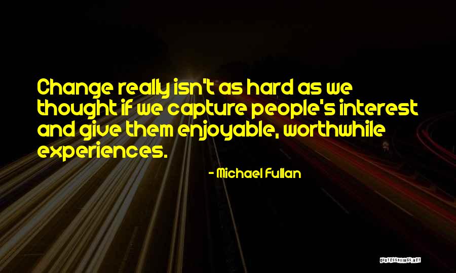 Michael Fullan Quotes 2232261