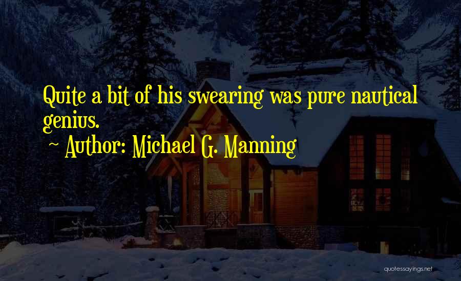 Michael G. Manning Quotes 1057639