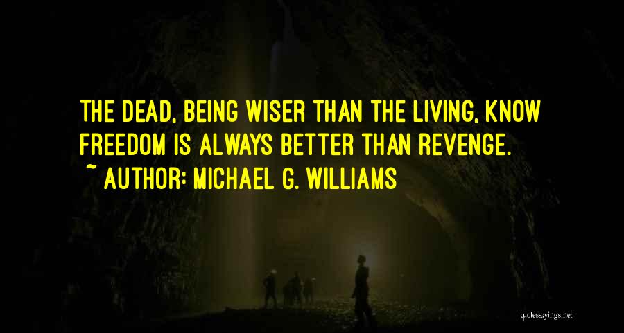 Michael G. Williams Quotes 2260404