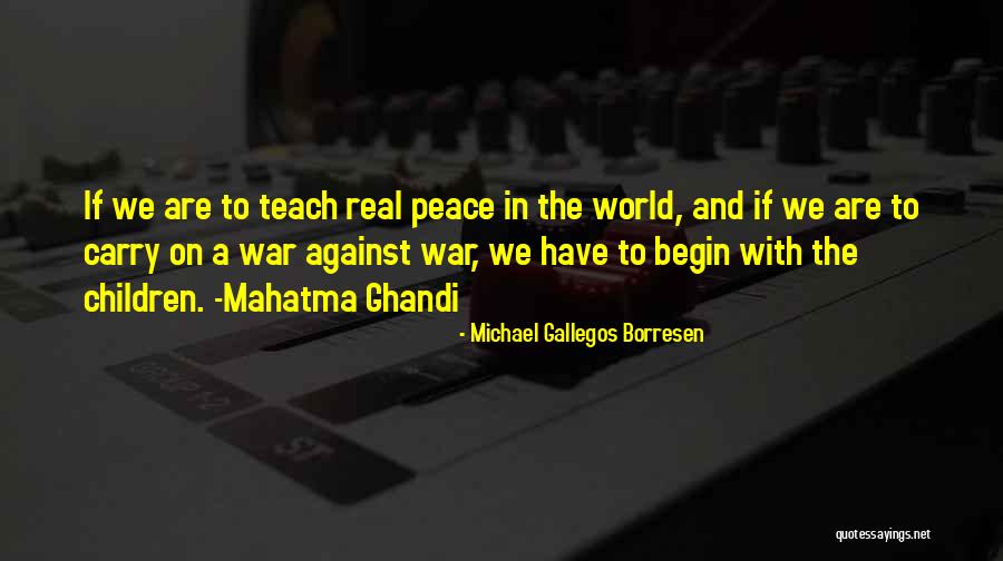 Michael Gallegos Borresen Quotes 1156464