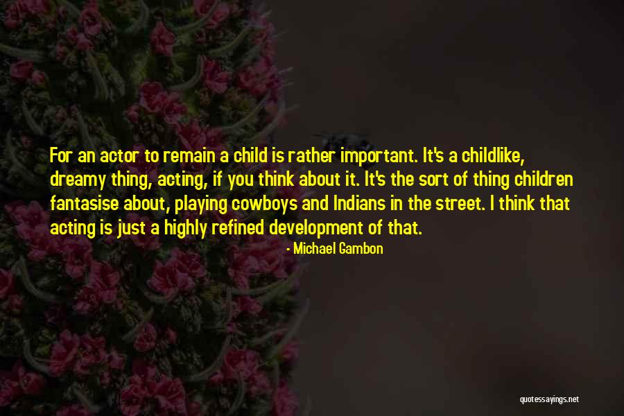 Michael Gambon Quotes 1244453