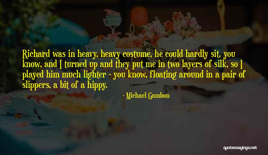 Michael Gambon Quotes 1852311