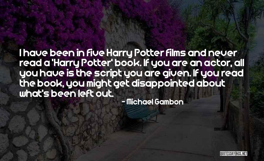 Michael Gambon Quotes 317004