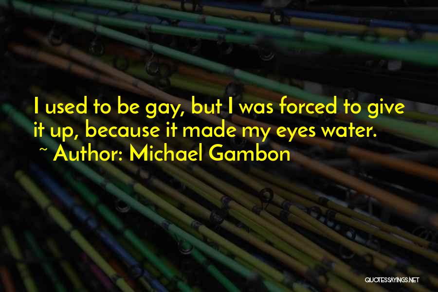 Michael Gambon Quotes 695833