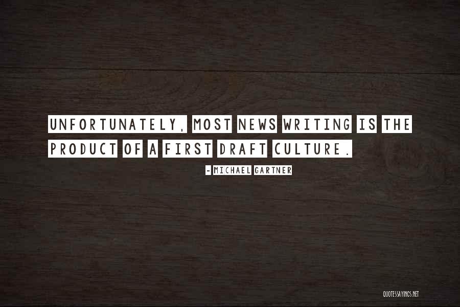 Michael Gartner Quotes 2197182 Michael Gartner Quotes 2197182