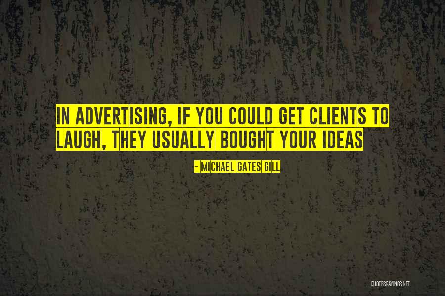 Michael Gates Gill Quotes 1628331 Michael Gates Gill Quotes 1628331