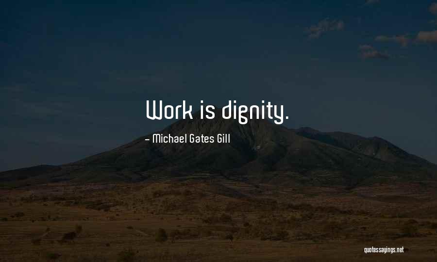 Michael Gates Gill Quotes 247158 Michael Gates Gill Quotes 247158
