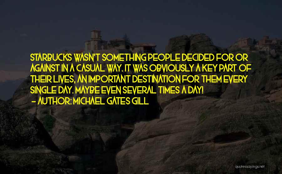 Michael Gates Gill Quotes 435611