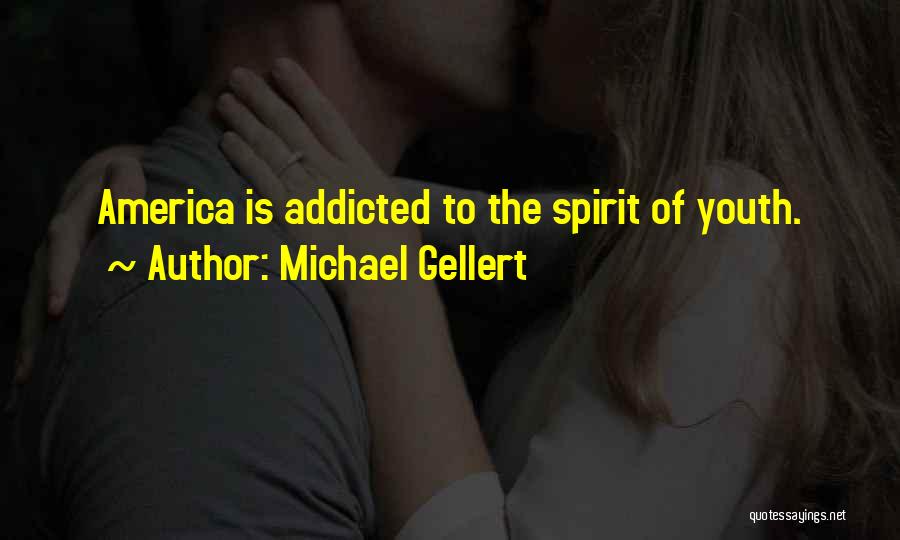 Michael Gellert Quotes 1382186