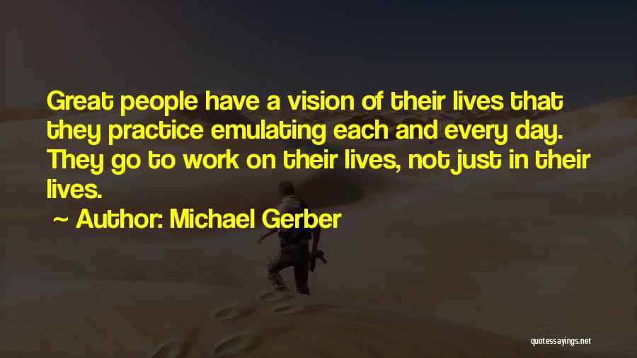 Michael Gerber Quotes 2104800