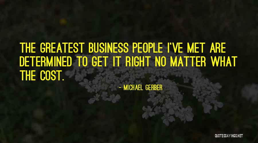 Michael Gerber Quotes 2265494