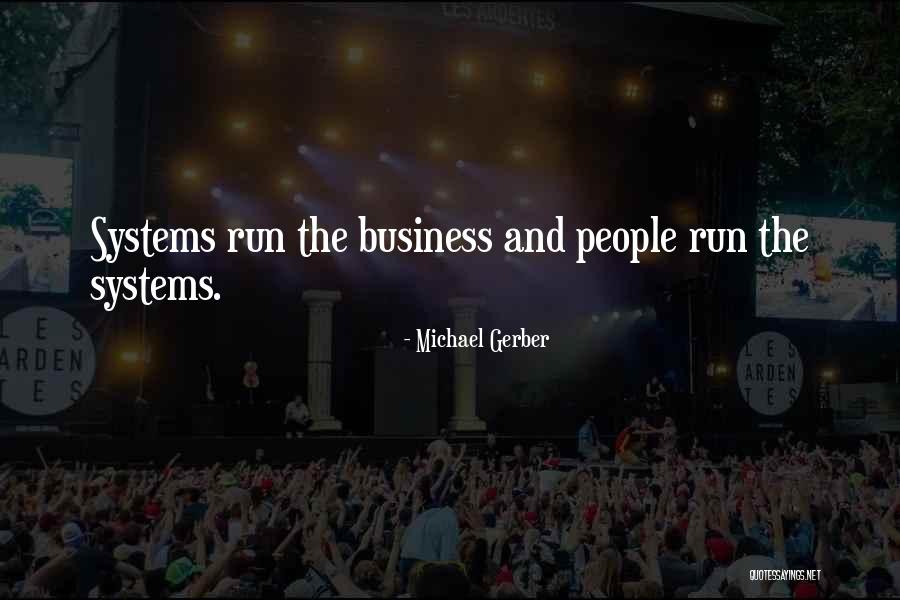 Michael Gerber Quotes 929201