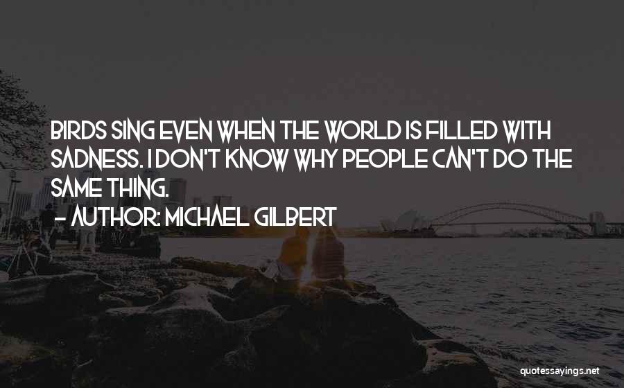 Michael Gilbert Quotes 2079778