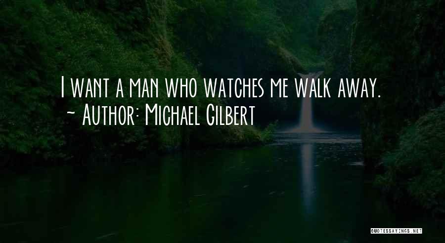 Michael Gilbert Quotes 689620