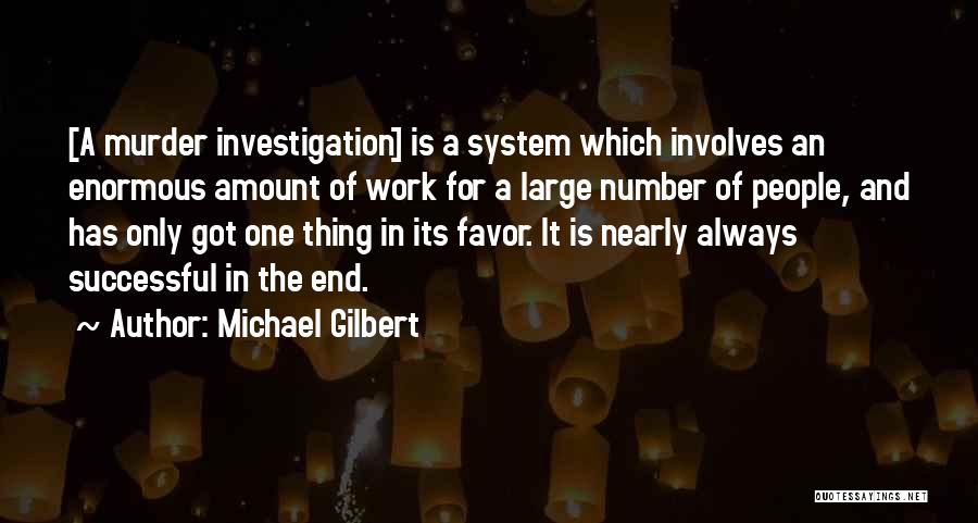 Michael Gilbert Quotes 690808