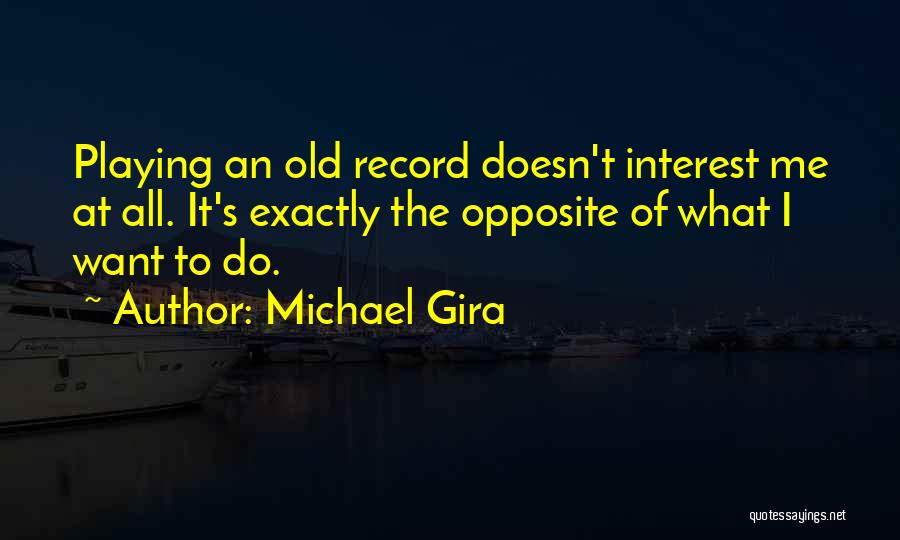 Michael Gira Quotes 2205523