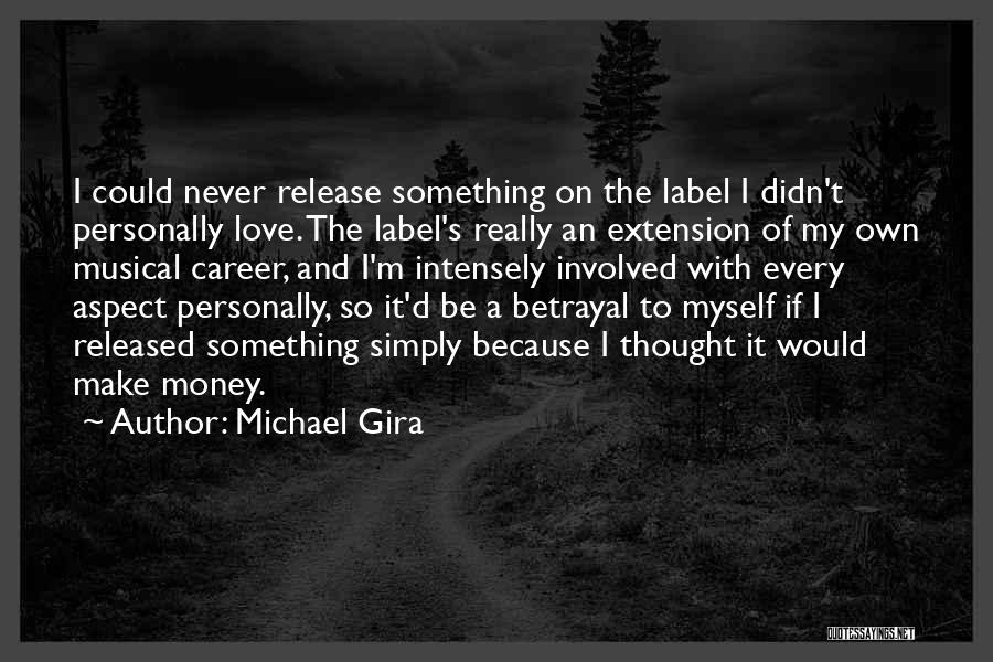 Michael Gira Quotes 2226114